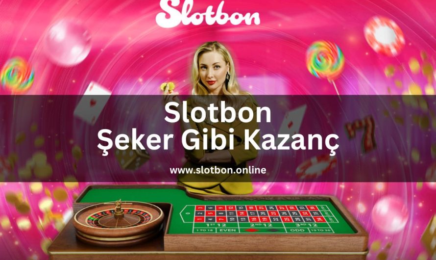 Slotbon Şeker Gibi Kazanç