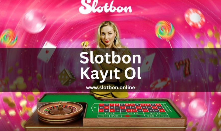 Slotbon Kayıt Ol